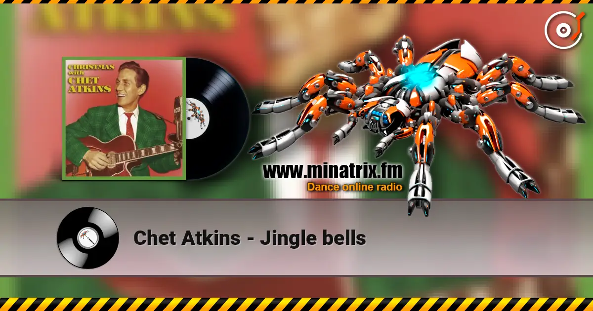 Chet Atkins - Jingle bells écouter en ligne en haute qualité | Minatrix.FM