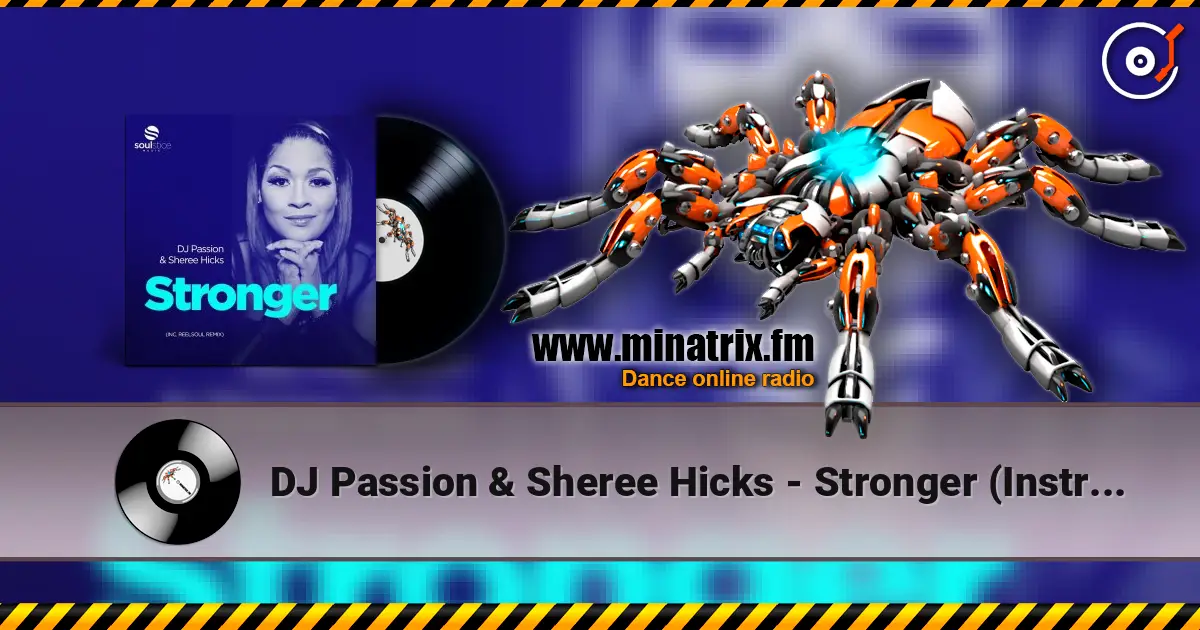 DJ Passion & Sheree Hicks - Stronger (Instrumental) écouter en ligne en haute qualité | Minatrix.FM