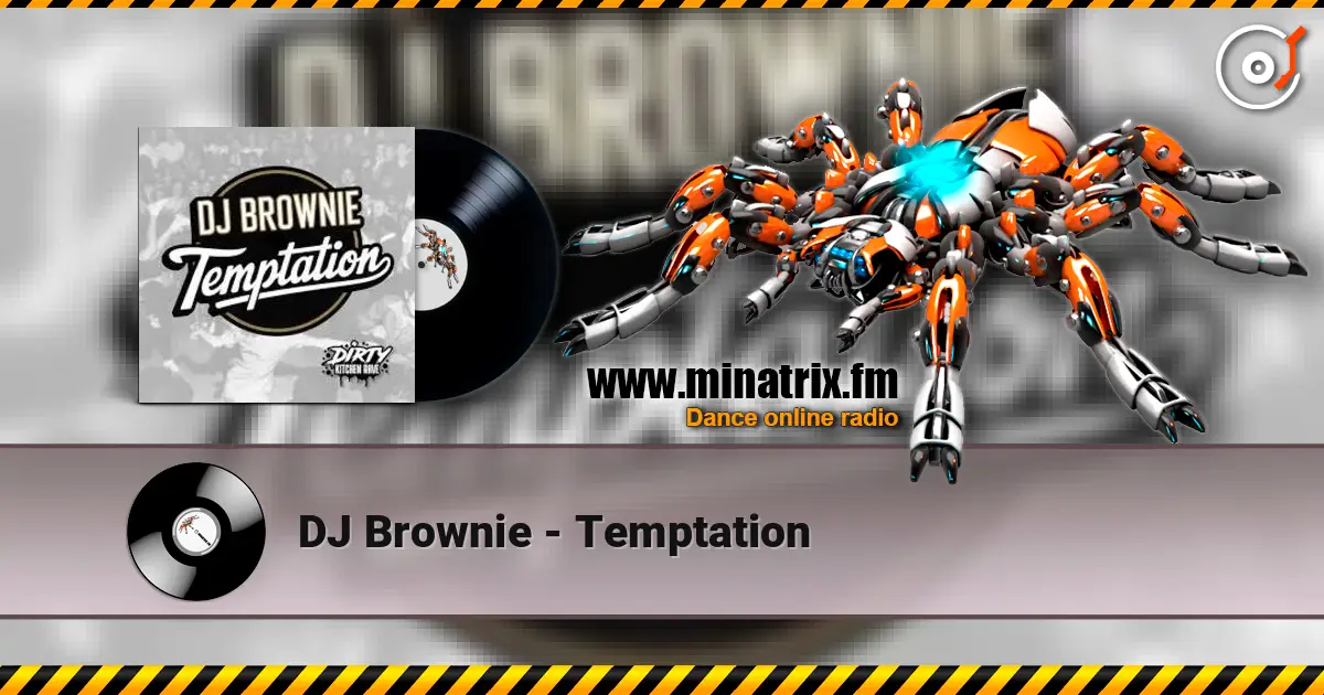 DJ Brownie - Temptation écouter en ligne en haute qualité | Minatrix.FM