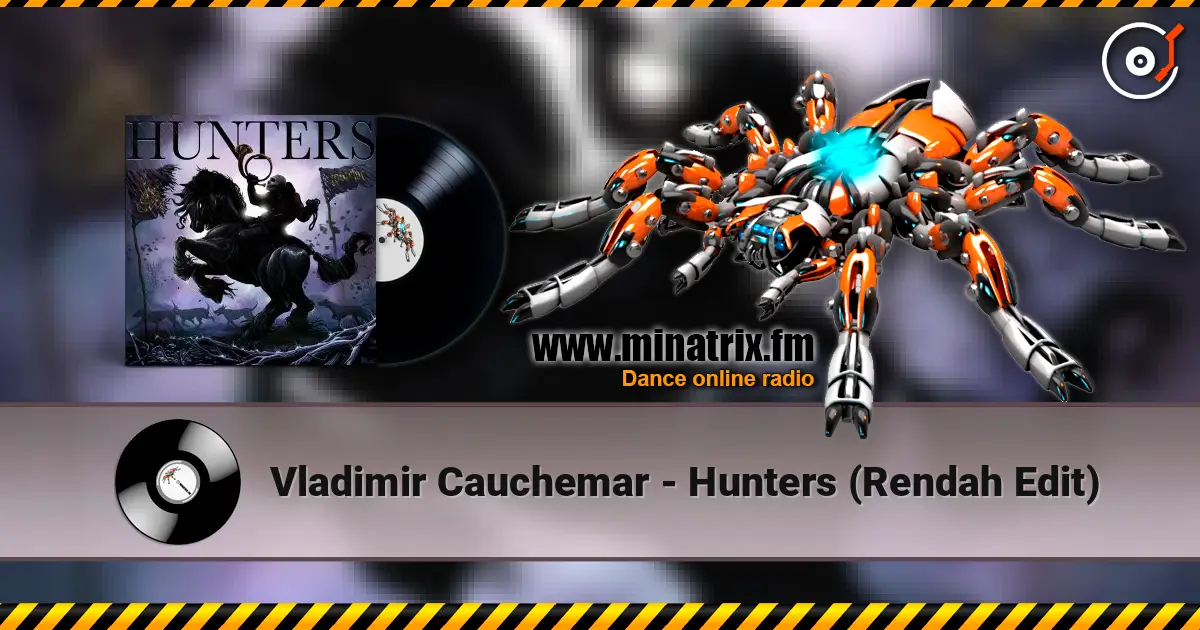 Vladimir Cauchemar - Hunters (Rendah Edit) écouter en ligne en haute qualité | Minatrix.FM