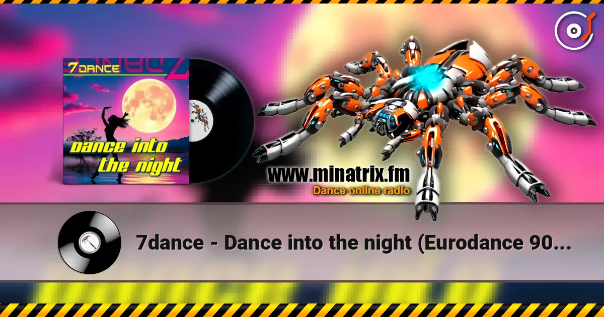 7dance - Dance into the night (Eurodance 90 Radio) écouter en ligne en haute qualité | Minatrix.FM