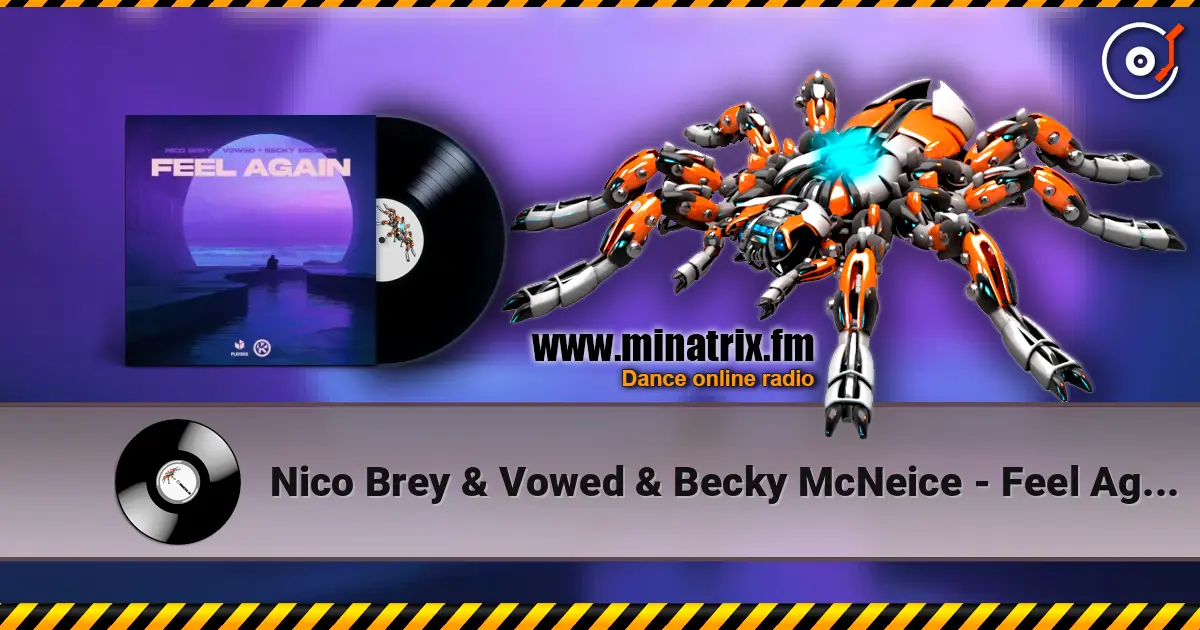 Nico Brey & Vowed & Becky McNeice - Feel Again écouter en ligne en haute qualité | Minatrix.FM
