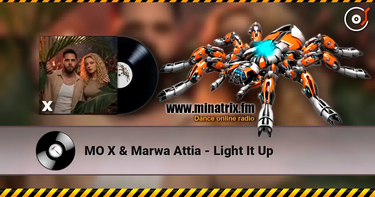 MO X & Marwa Attia - Light It Up écouter en ligne en haute qualité | Minatrix.FM