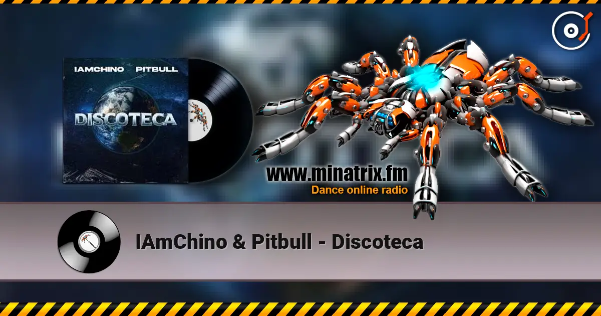 IAmChino & Pitbull - Discoteca écouter en ligne en haute qualité | Minatrix.FM