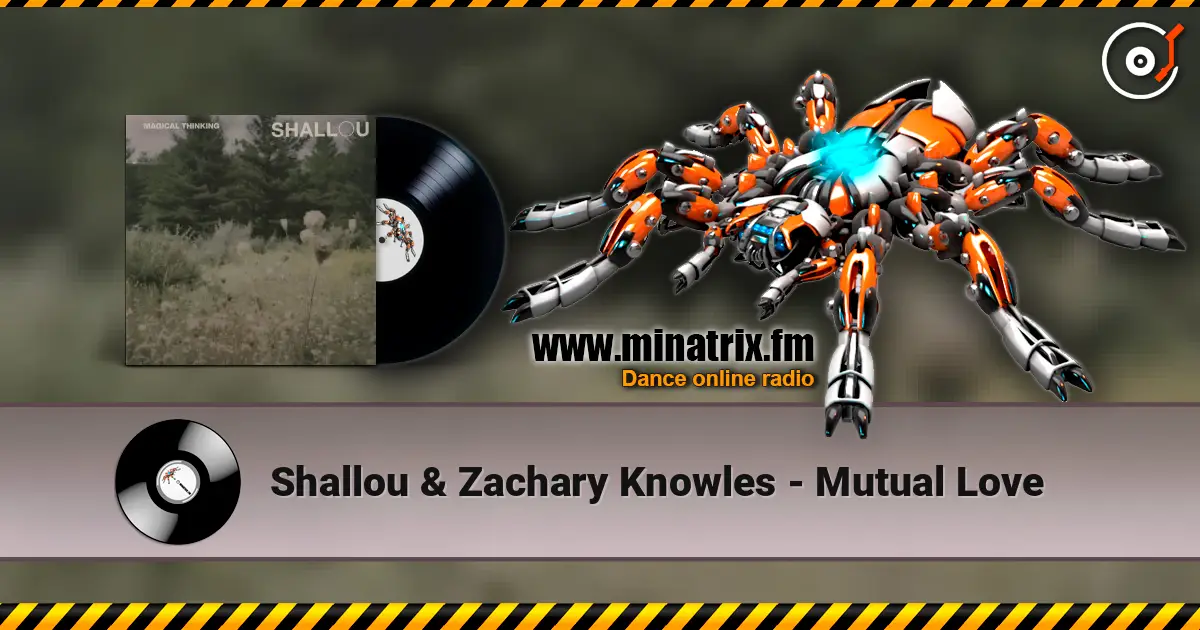 Shallou & Zachary Knowles - Mutual Love écouter en ligne en haute qualité | Minatrix.FM