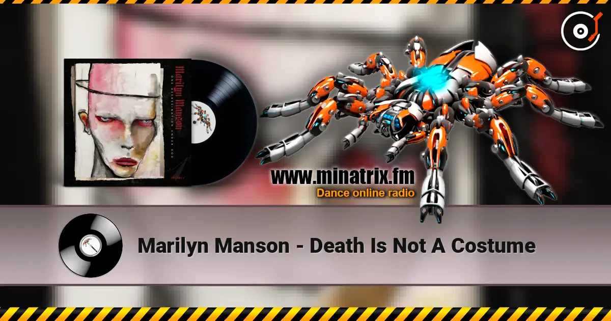 Marilyn Manson - Death Is Not A Costume écouter en ligne en haute qualité | Minatrix.FM