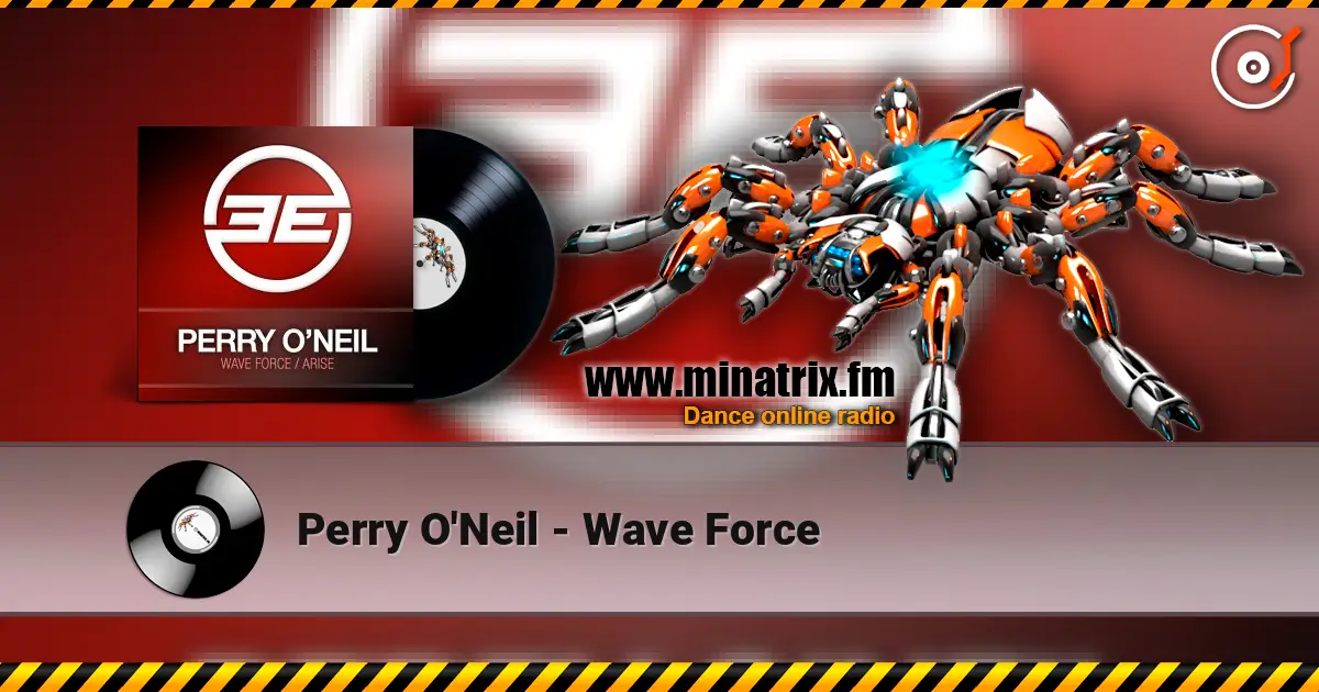 Perry O'Neil - Wave Force écouter en ligne en haute qualité | Minatrix.FM