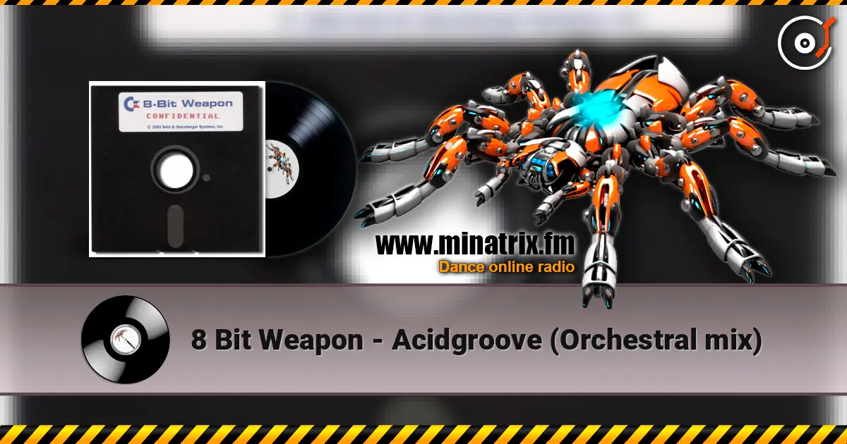 8 Bit Weapon - Acidgroove (Orchestral mix) écouter en ligne en haute qualité | Minatrix.FM