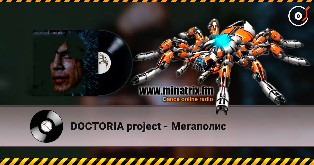 DOCTORIA project - Мегаполис écouter en ligne en haute qualité | Minatrix.FM
