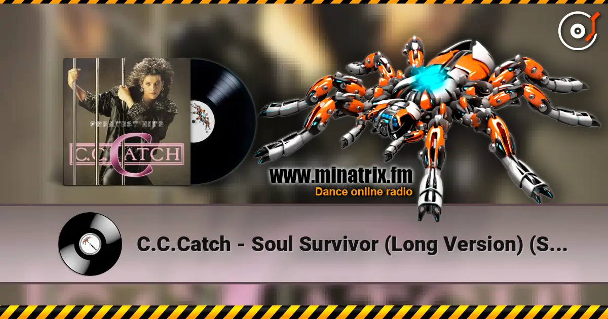 C.C.Catch - Soul Survivor (Long Version) (Survivor Mix) écouter en ligne en haute qualité | Minatrix.FM