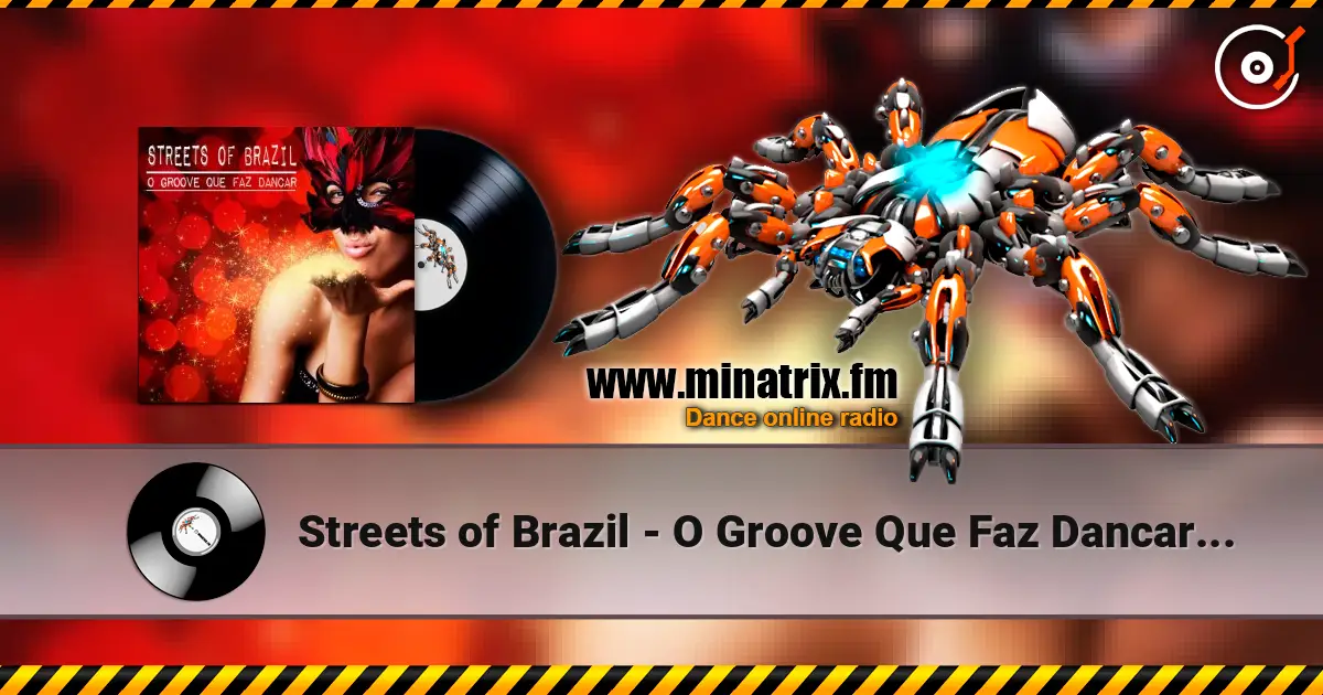 Streets of Brazil - O Groove Que Faz Dancar (Beach Chillout Mix) écouter en ligne en haute qualité | Minatrix.FM