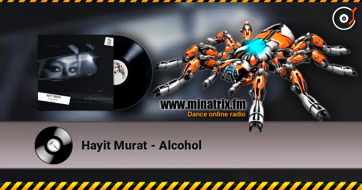 Hayit Murat - Alcohol écouter en ligne en haute qualité | Minatrix.FM