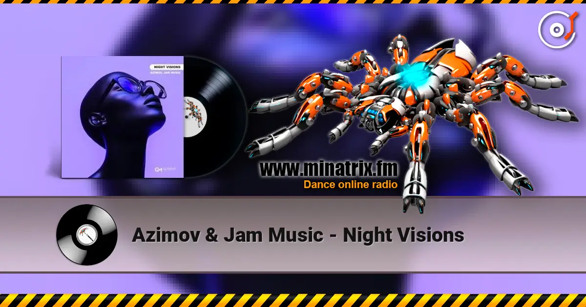 Azimov & Jam Music - Night Visions écouter en ligne en haute qualité | Minatrix.FM