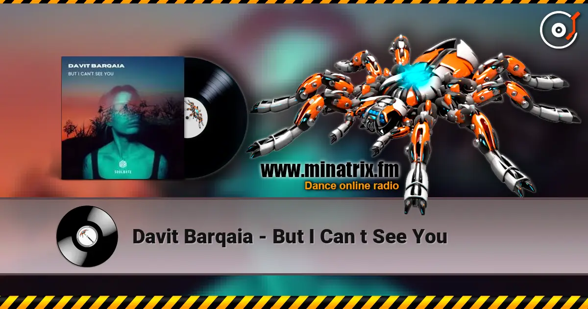 Davit Barqaia - But I Can t See You écouter en ligne en haute qualité | Minatrix.FM