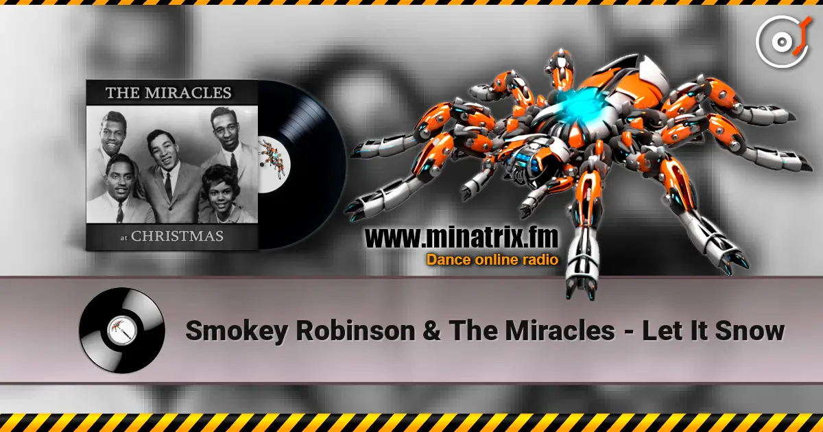 Smokey Robinson & The Miracles - Let It Snow écouter en ligne en haute qualité | Minatrix.FM