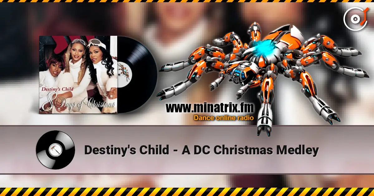 Destiny's Child - A DC Christmas Medley écouter en ligne en haute qualité | Minatrix.FM