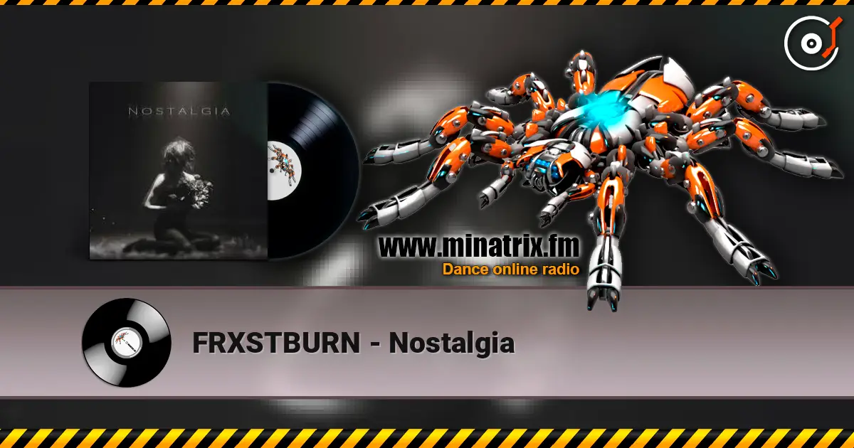 FRXSTBURN - Nostalgia écouter en ligne en haute qualité | Minatrix.FM