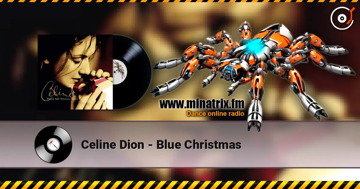 Celine Dion - Blue Christmas écouter en ligne en haute qualité | Minatrix.FM