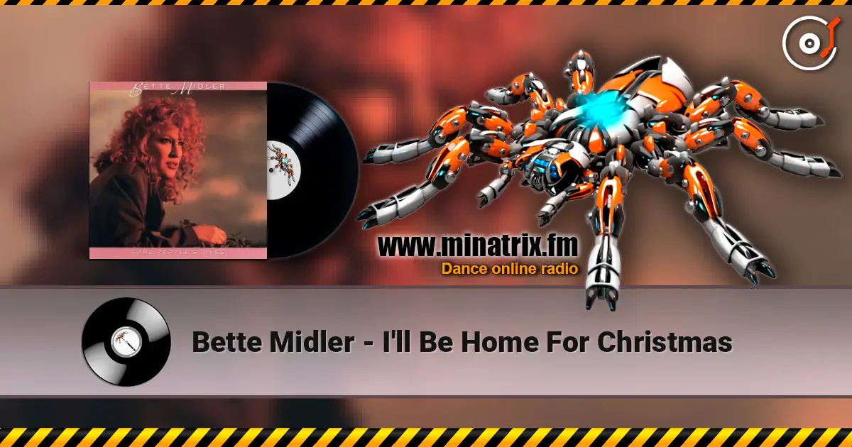 Bette Midler - I'll Be Home For Christmas écouter en ligne en haute qualité | Minatrix.FM