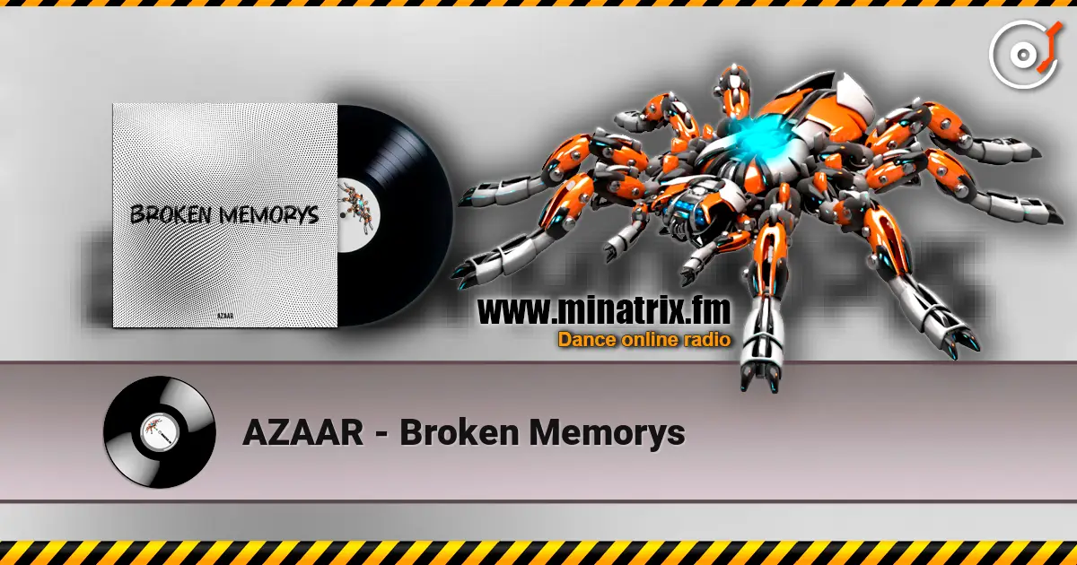 AZAAR - Broken Memorys écouter en ligne en haute qualité | Minatrix.FM