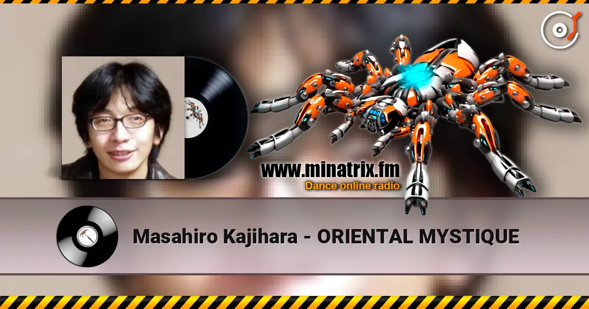 Masahiro Kajihara - ORIENTAL MYSTIQUE écouter en ligne en haute qualité | Minatrix.FM
