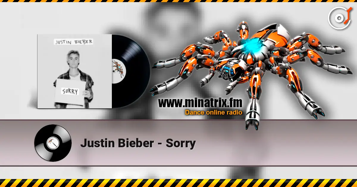Justin Bieber - Sorry écouter en ligne en haute qualité | Minatrix.FM