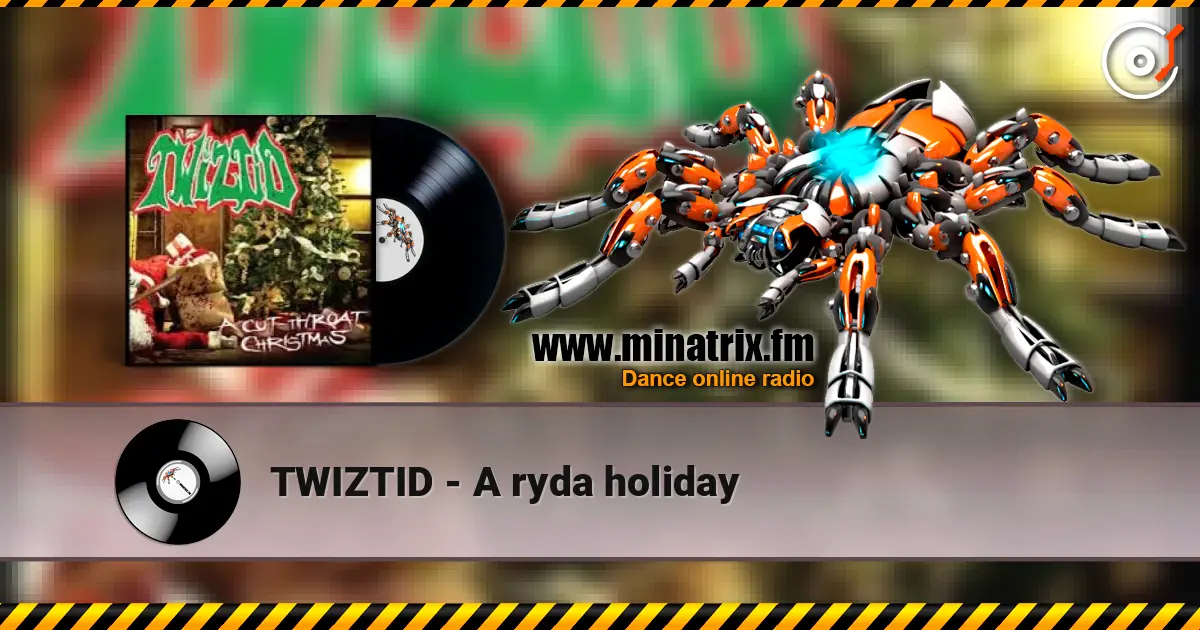 TWIZTID - A ryda holiday écouter en ligne en haute qualité | Minatrix.FM