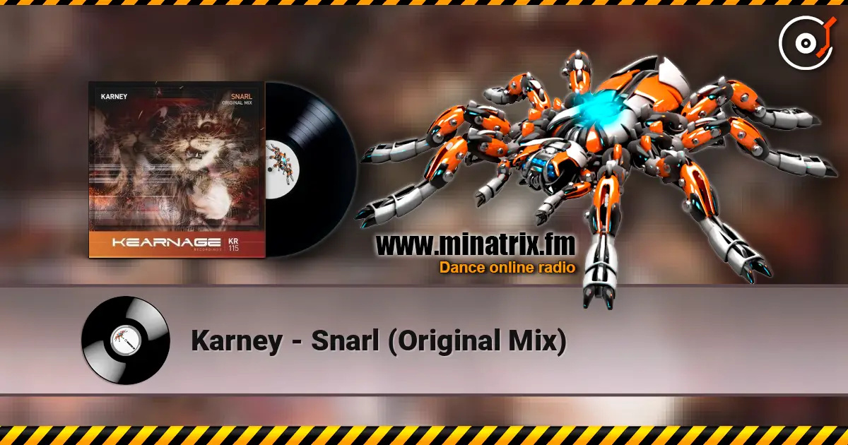 Karney - Snarl (Original Mix) écouter en ligne en haute qualité | Minatrix.FM