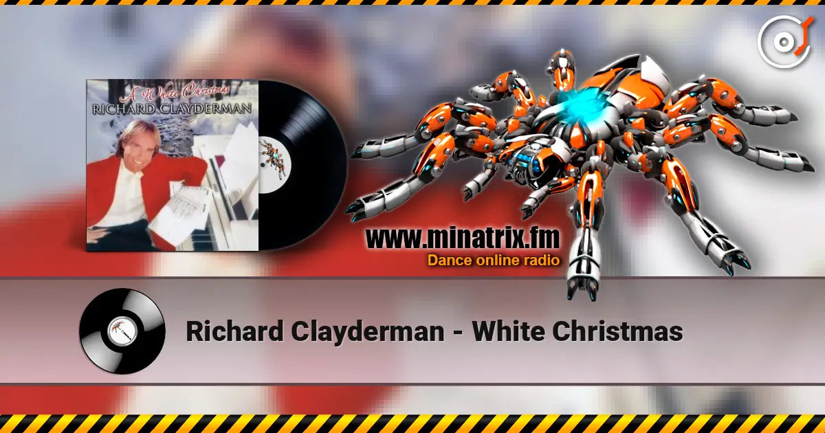Richard Clayderman - White Christmas écouter en ligne en haute qualité | Minatrix.FM