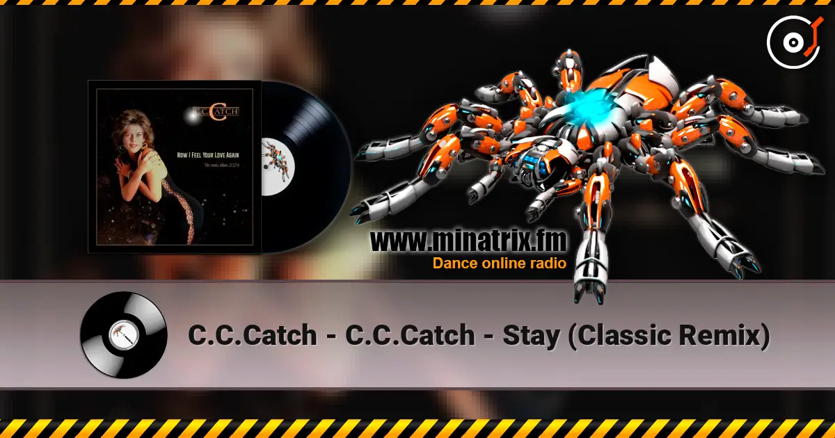 C.C.Catch - C.C.Catch - Stay (Classic Remix) écouter en ligne en haute qualité | Minatrix.FM
