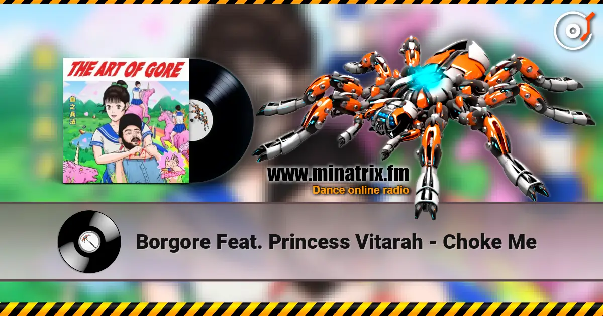 Borgore Feat. Princess Vitarah - Choke Me écouter en ligne en haute qualité | Minatrix.FM
