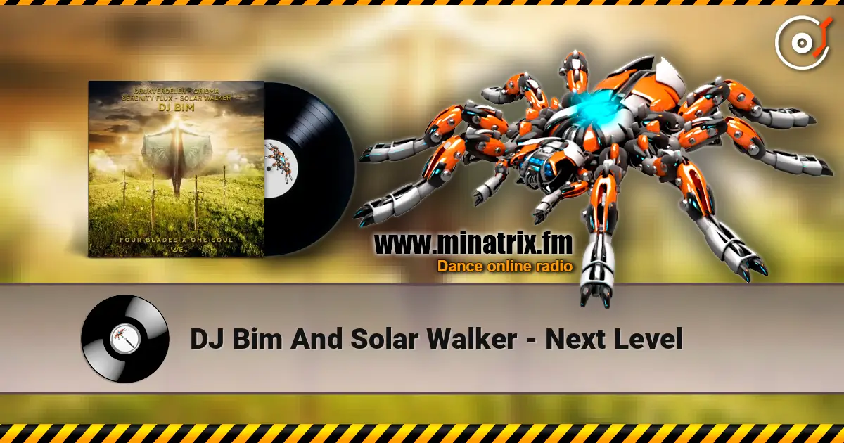 DJ Bim And Solar Walker - Next Level écouter en ligne en haute qualité | Minatrix.FM