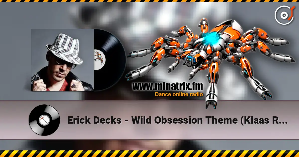 Erick Decks - Wild Obsession Theme (Klaas Remix) écouter en ligne en haute qualité | Minatrix.FM
