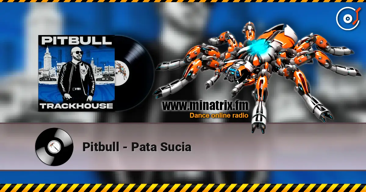 Pitbull - Pata Sucia écouter en ligne en haute qualité | Minatrix.FM