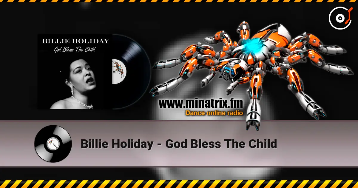 Billie Holiday - God Bless The Child écouter en ligne en haute qualité | Minatrix.FM