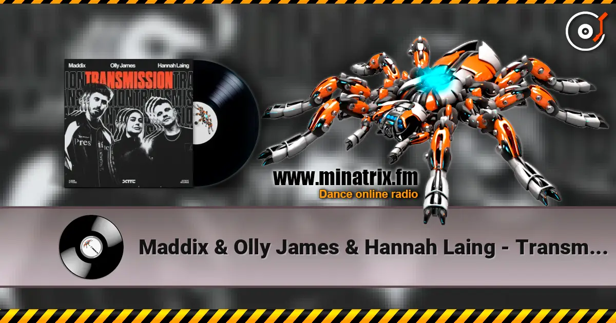 Maddix & Olly James & Hannah Laing - Transmission écouter en ligne en haute qualité | Minatrix.FM