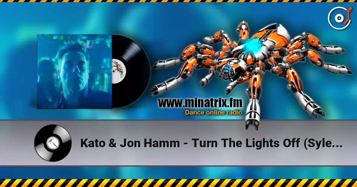 Kato & Jon Hamm - Turn The Lights Off (Sylenth Remix) écouter en ligne en haute qualité | Minatrix.FM