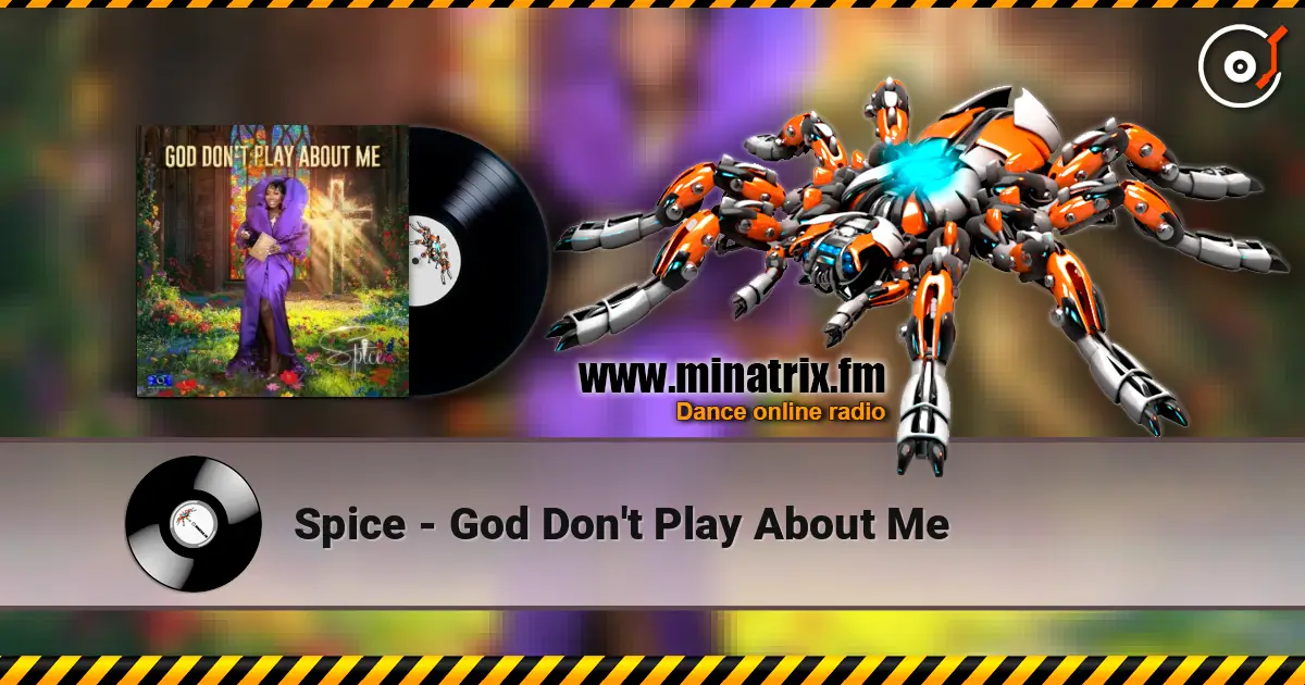 Spice - God Don't Play About Me écouter en ligne en haute qualité | Minatrix.FM