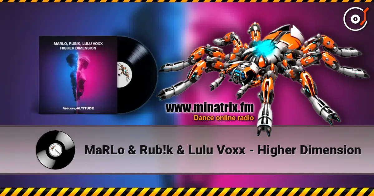 MaRLo & Rub!k & Lulu Voxx - Higher Dimension écouter en ligne en haute qualité | Minatrix.FM