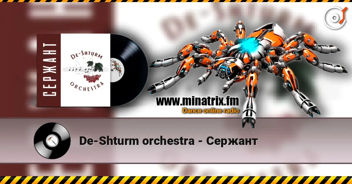 De-Shturm оrchestra - Сержант écouter en ligne en haute qualité | Minatrix.FM