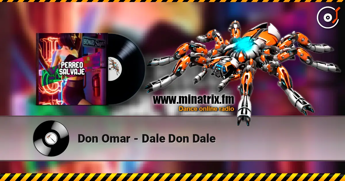 Don Omar - Dale Don Dale écouter en ligne en haute qualité | Minatrix.FM