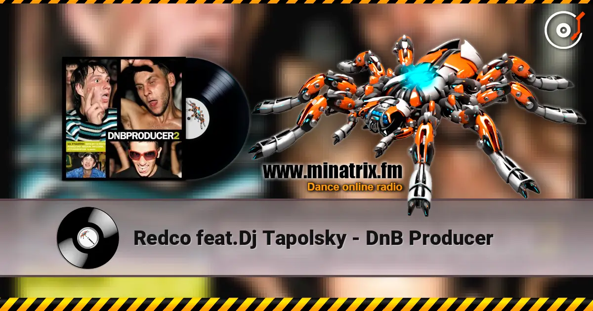 Redco feat.Dj Tapolsky - DnB Producer écouter en ligne en haute qualité | Minatrix.FM