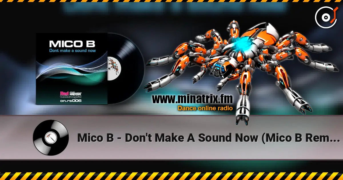 Mico B - Don't Make A Sound Now (Mico B Remix) écouter en ligne en haute qualité | Minatrix.FM