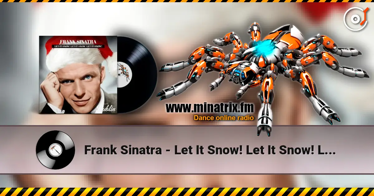 Frank Sinatra - Let It Snow! Let It Snow! Let It Snow! (Remastered) écouter en ligne en haute qualité | Minatrix.FM
