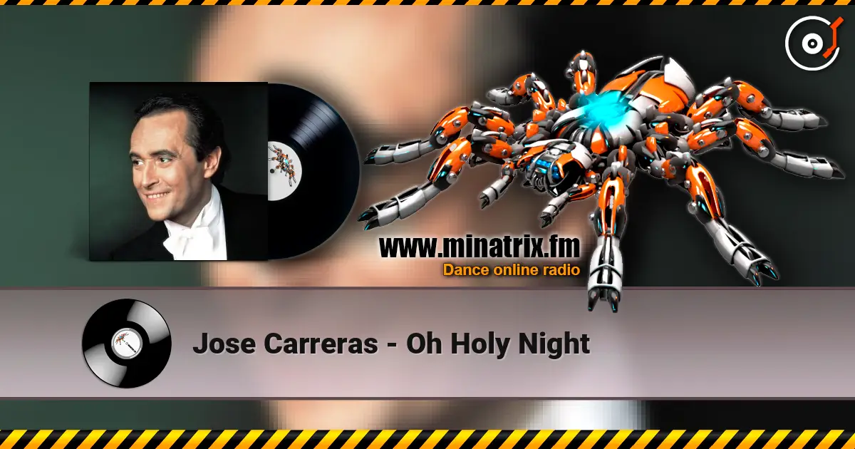Jose Carreras - Oh Holy Night écouter en ligne en haute qualité | Minatrix.FM
