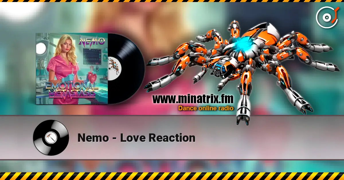 Nemo - Love Reaction écouter en ligne en haute qualité | Minatrix.FM
