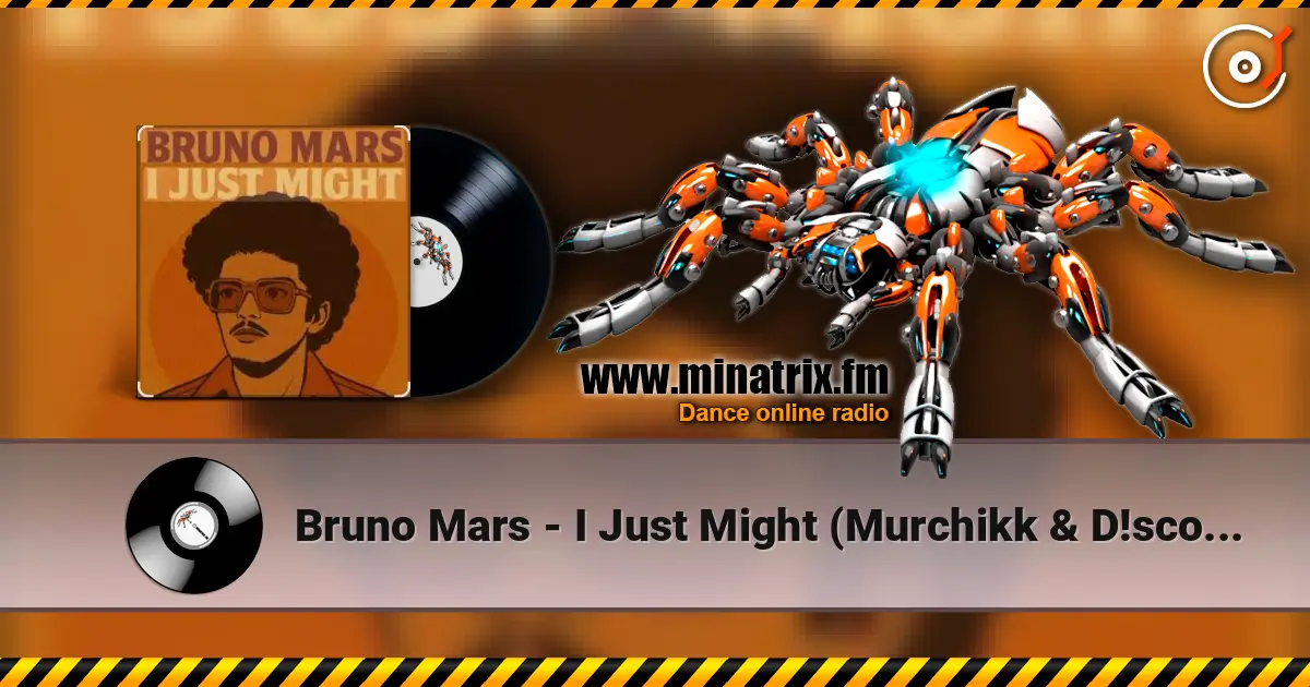 Bruno Mars - I Just Might (Murchikk & D!scoman Rmx) écouter en ligne en haute qualité | Minatrix.FM