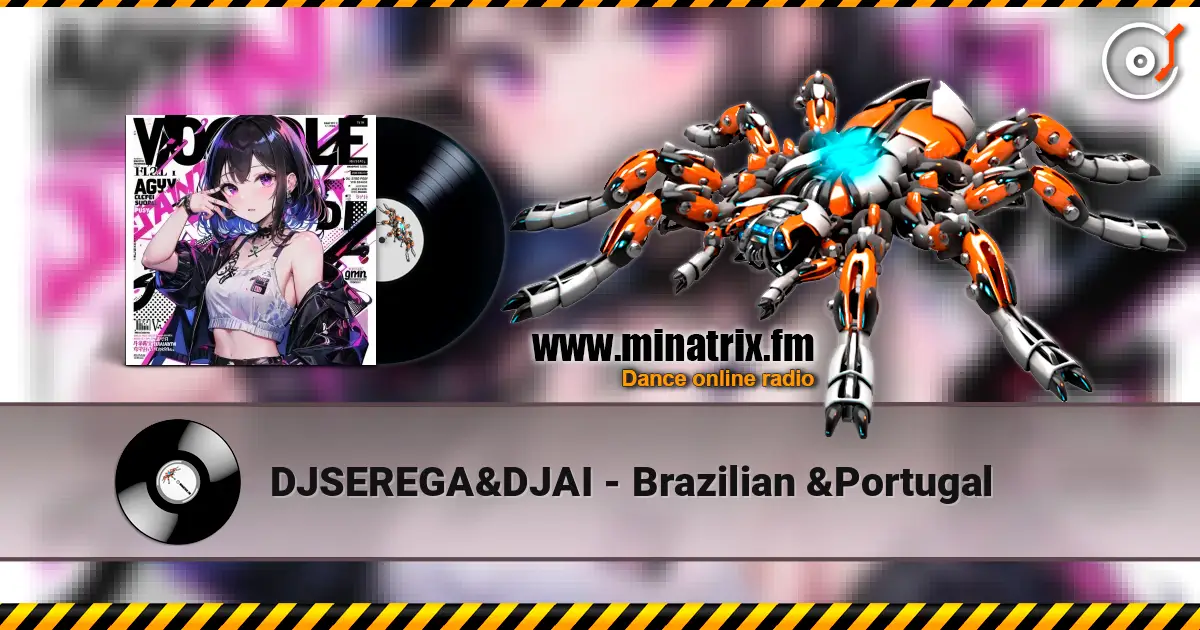 DJSEREGA&DJAI - Brazilian &Portugal écouter en ligne en haute qualité | Minatrix.FM