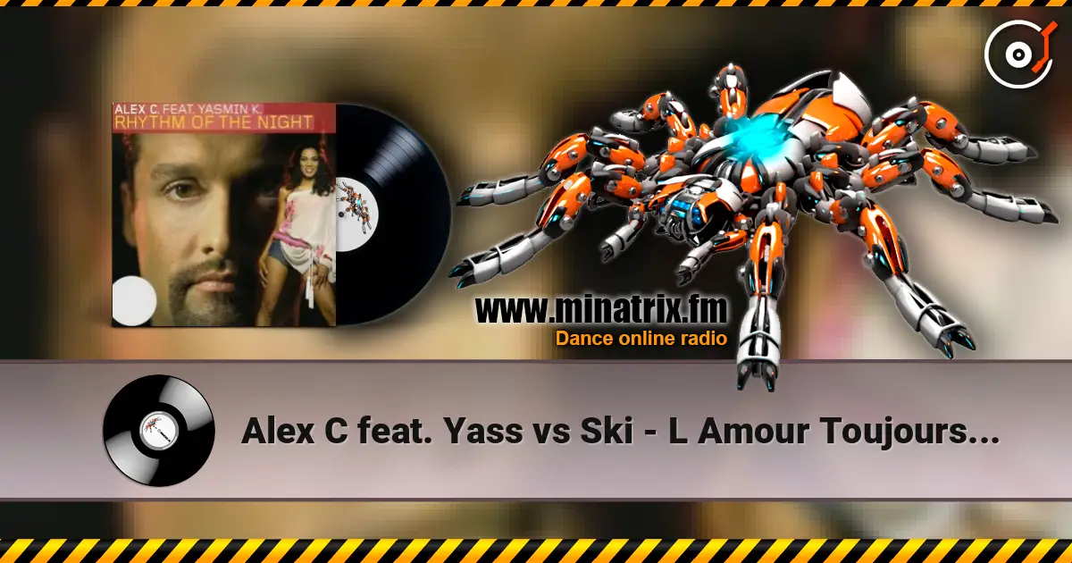 Alex C feat. Yass vs Ski - L Amour Toujours (Extended Version) écouter en ligne en haute qualité | Minatrix.FM