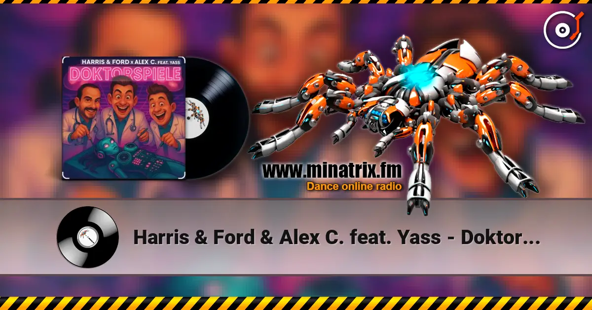 Harris & Ford & Alex C. feat. Yass - Doktorspiele écouter en ligne en haute qualité | Minatrix.FM